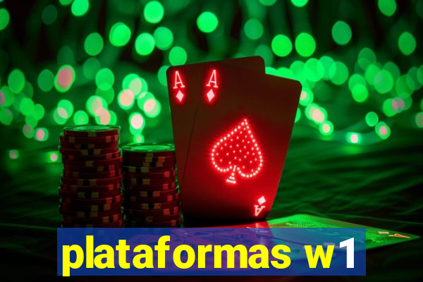 plataformas w1